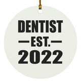 Dentist Established EST. 2022 - Circle Ornament