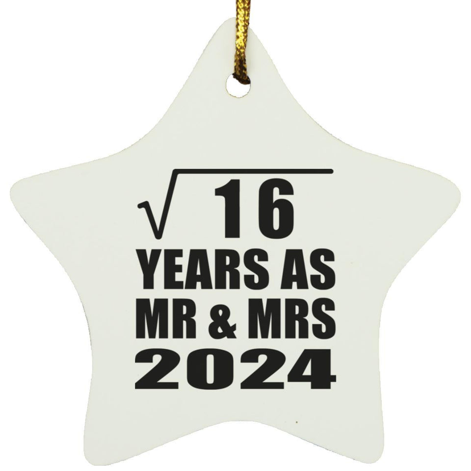 4th Anniversary Square Root of 16 Years As Mr & Mrs 2024 - Star Ornament