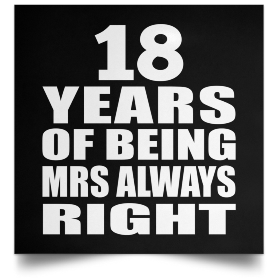 18th Anniversary 18 Years of Being Mrs Always Right - Poster Square