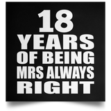 18th Anniversary 18 Years of Being Mrs Always Right - Poster Square