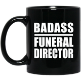 Badass Funeral Director - 11oz Coffee Mug Black