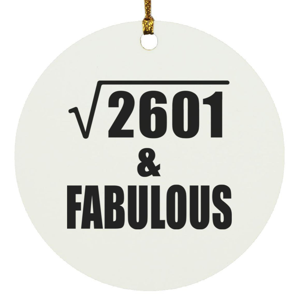 51st Birthday Square Root of 2601 & Fabulous - Circle Ornament