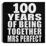 100th Anniversary 100 Years Of Being Mrs Perfect - Canvas Square