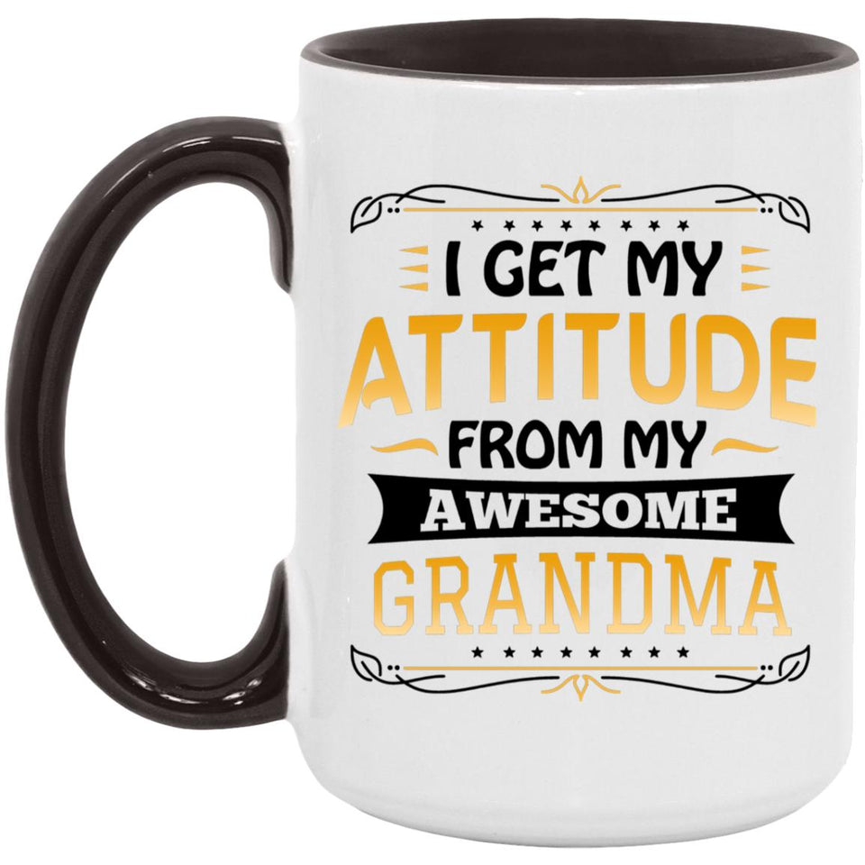 I Get My Attitude From My Awesome Grandma - 15oz Accent Mug Black