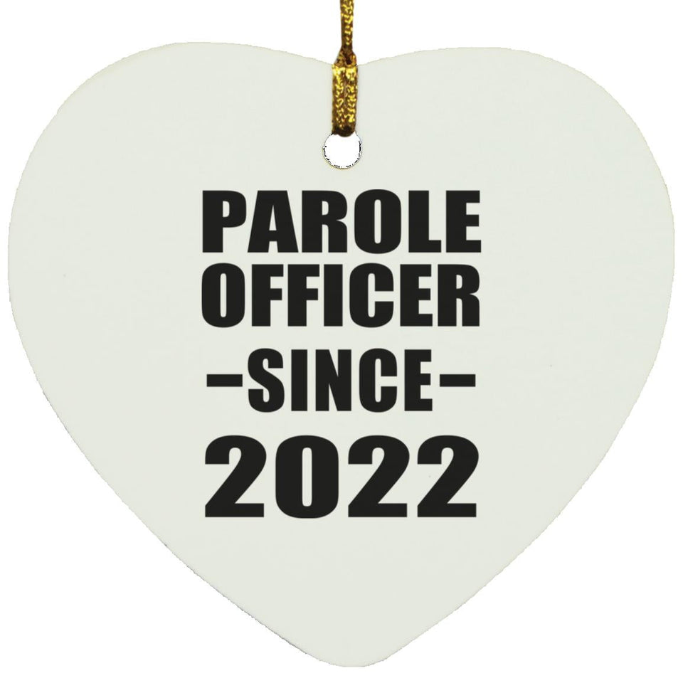 Parole Officer Since 2022 - Heart Ornament