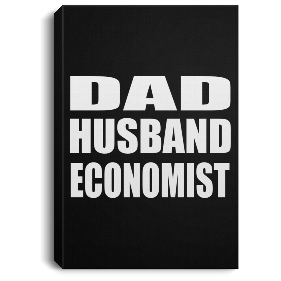Dad Husband Economist - Canvas Portrait