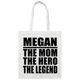 Megan The Mom The Hero The Legend - Tote Bag White