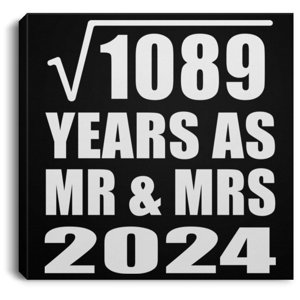 33rd Anniversary Square Root of 1089 Years As Mr & Mrs 2024 - Canvas Square