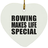 Rowing Makes Life Special - Heart Ornament