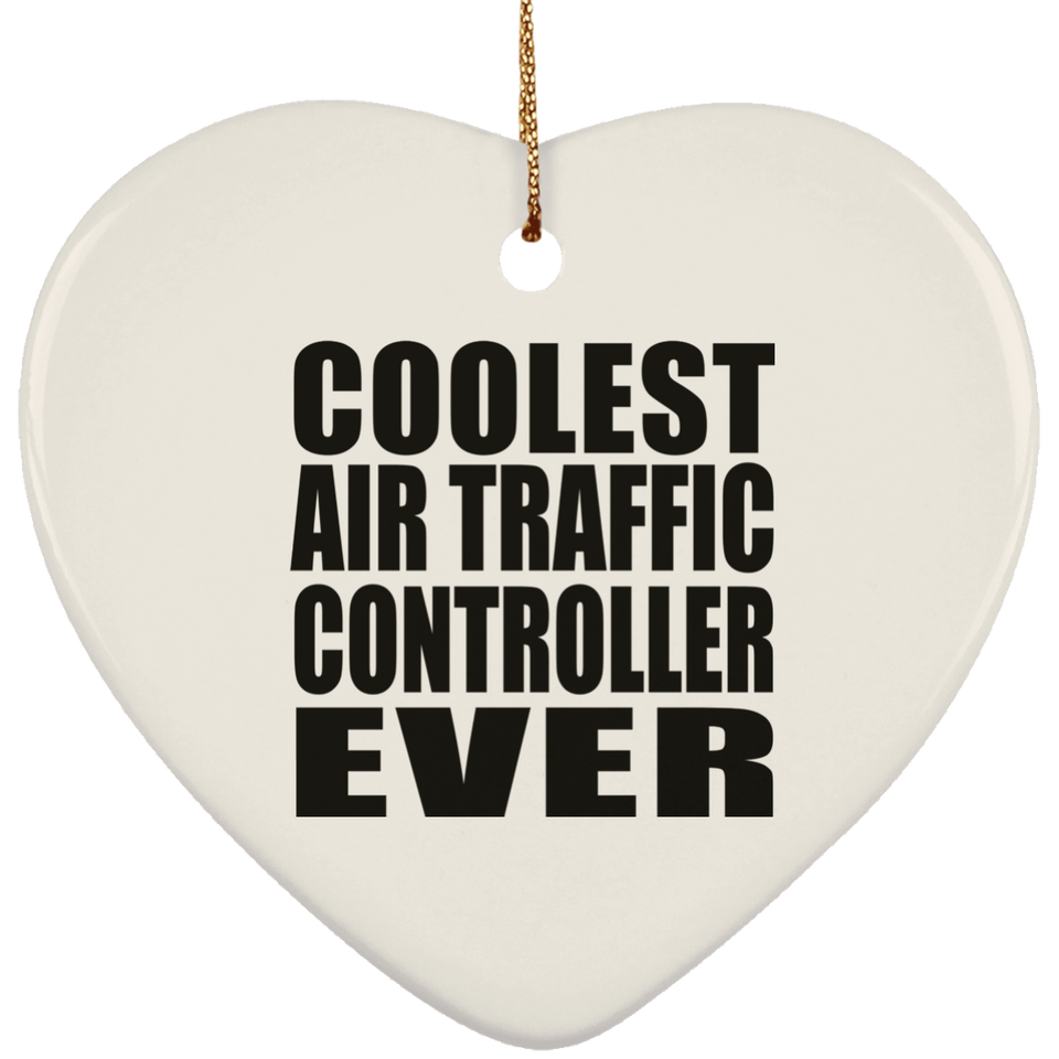 Coolest Air Traffic Controller Ever - Heart Ornament