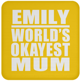 Emily World's Okayest Mum - Drink Coaster