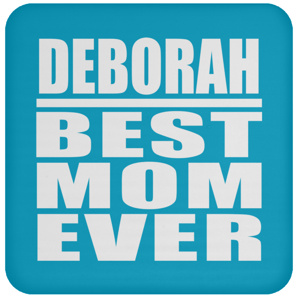Deborah Best Mom Ever - Drink Coaster