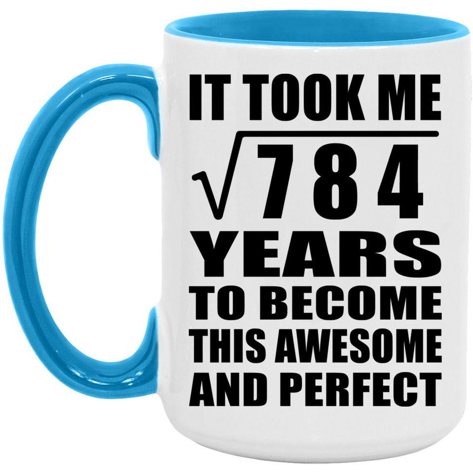 28th Birthday Took Square Root of 784 Years To Awesome - 15oz Accent Mug Blue