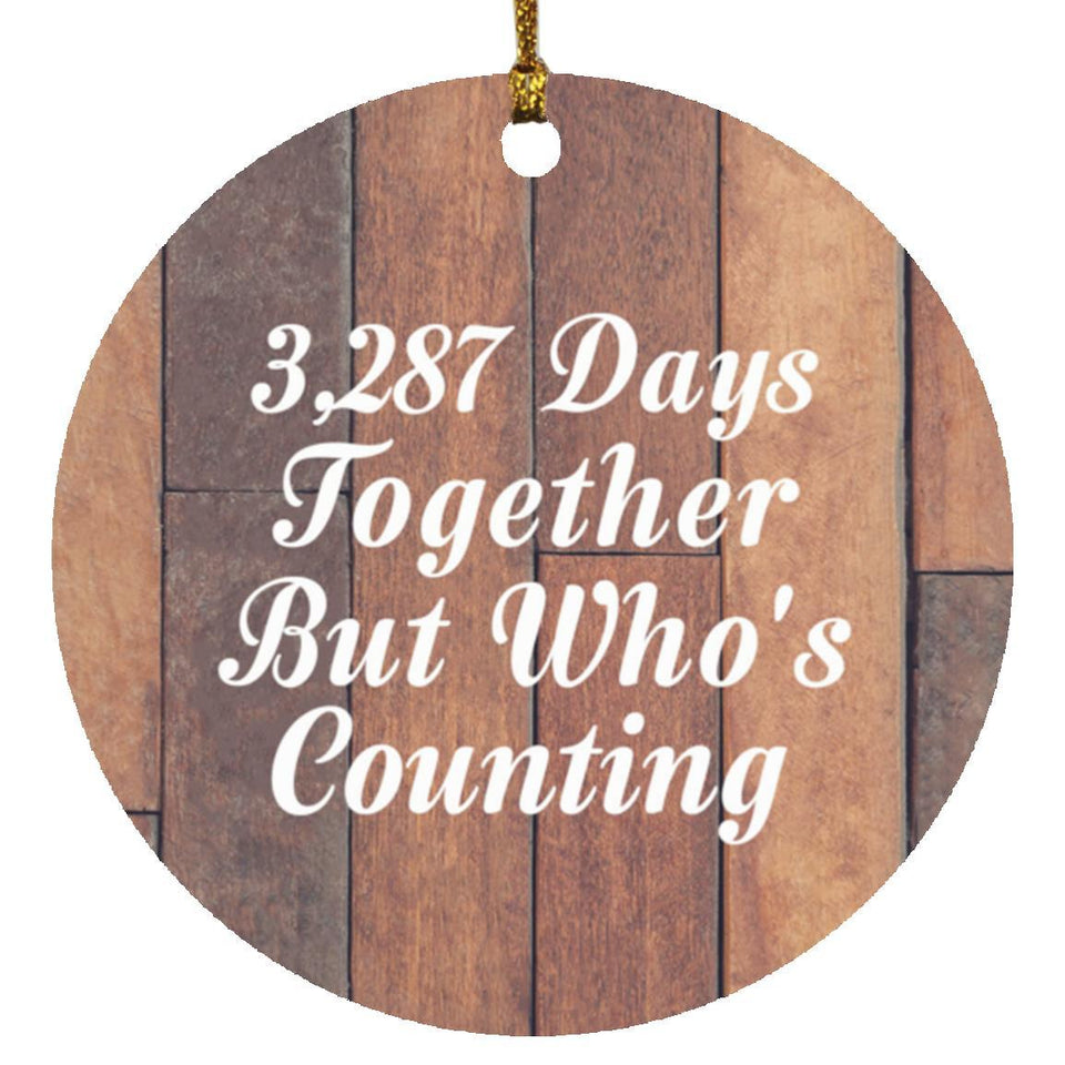 9th Anniversary 3,287 Days Together Who's Counting - Circle Ornament E