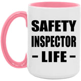 Safety Inspector Life - 15oz Accent Mug Pink