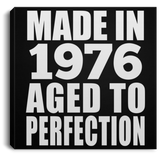 48th Birthday Made In 1976 Aged to Perfection - Canvas Square