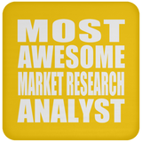 Most Awesome Market Research Analyst - Drink Coaster