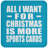 All I Want For Christmas Is More Sports Cards - Coaster