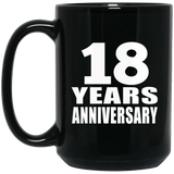 18th Anniversary 18 Years - 15 Oz Coffee Mug Black
