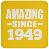 75th Birthday Amazing Since 1949 - Drink Coaster