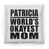Patricia World's Okayest Mom - Throw Pillow