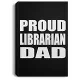 Proud Librarian Dad - Canvas Portrait