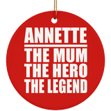 Annette The Mum The Hero The Legend - Circle Ornament