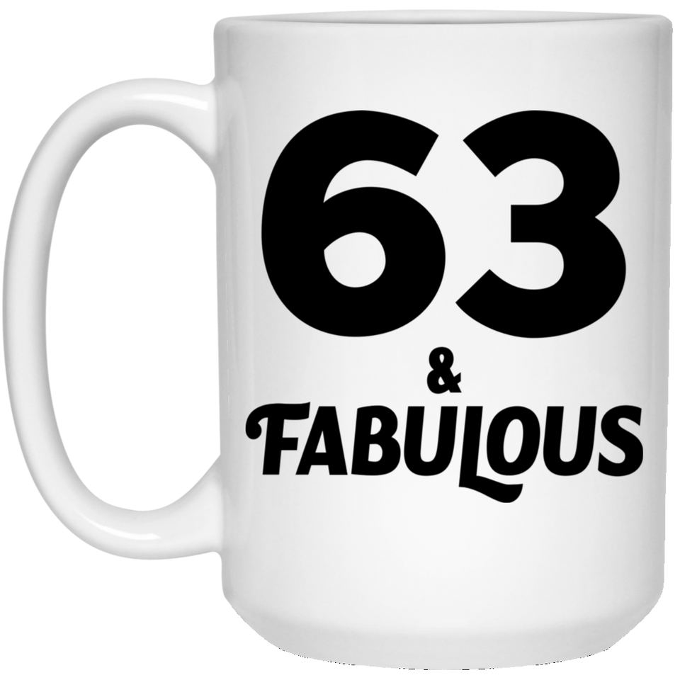 63rd Birthday 63 & Fabulous - 15oz Coffee Mug