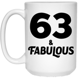 63rd Birthday 63 & Fabulous - 15oz Coffee Mug
