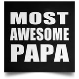 Most Awesome Papa - Poster Square