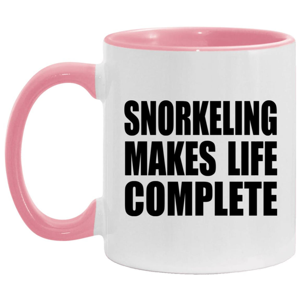 Snorkeling Makes Life Complete - 11oz Accent Mug Pink