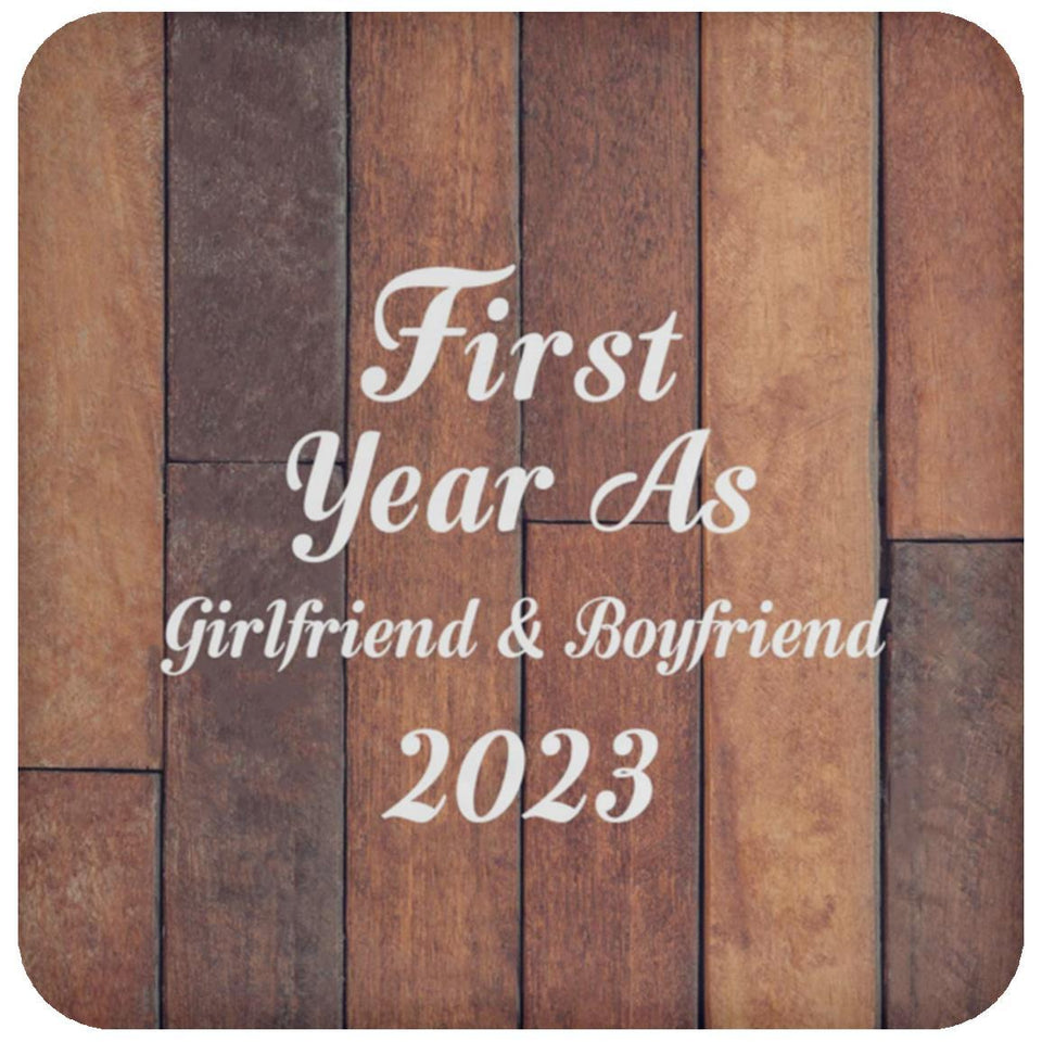 First Year As Girlfriend & Boyfriend 2023 - Drink Coaster E