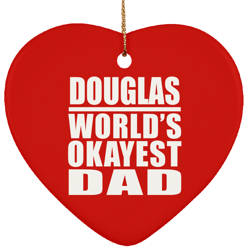 Douglas World's Okayest Dad - Heart Ornament