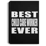 Best Child Care Worker Ever - Canvas Portrait