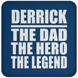 Derrick The Dad The Hero The Legend - Drink Coaster