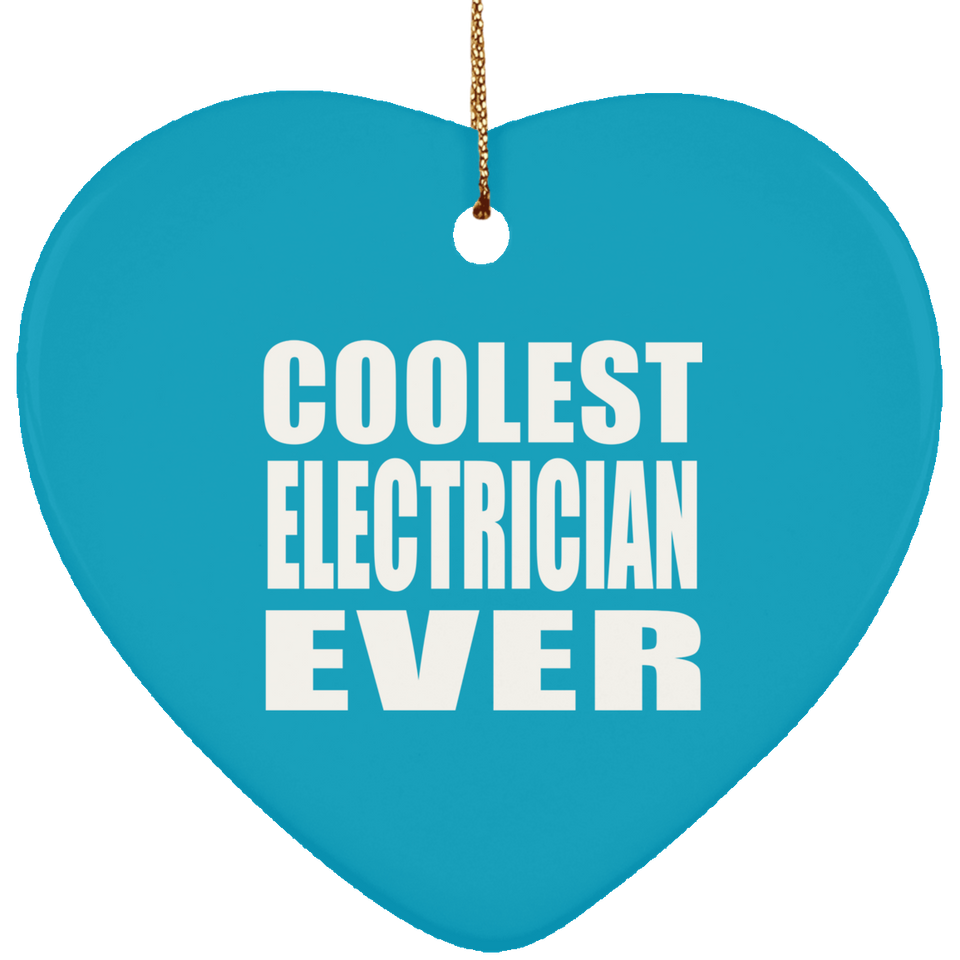 Coolest Electrician Ever - Heart Ornament