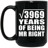 63rd Anniversary Square Root of 3969 Years of Being Mr Right - 15oz Coffee Mug Black