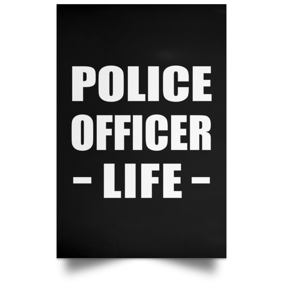Police Officer Life - Poster Portrait