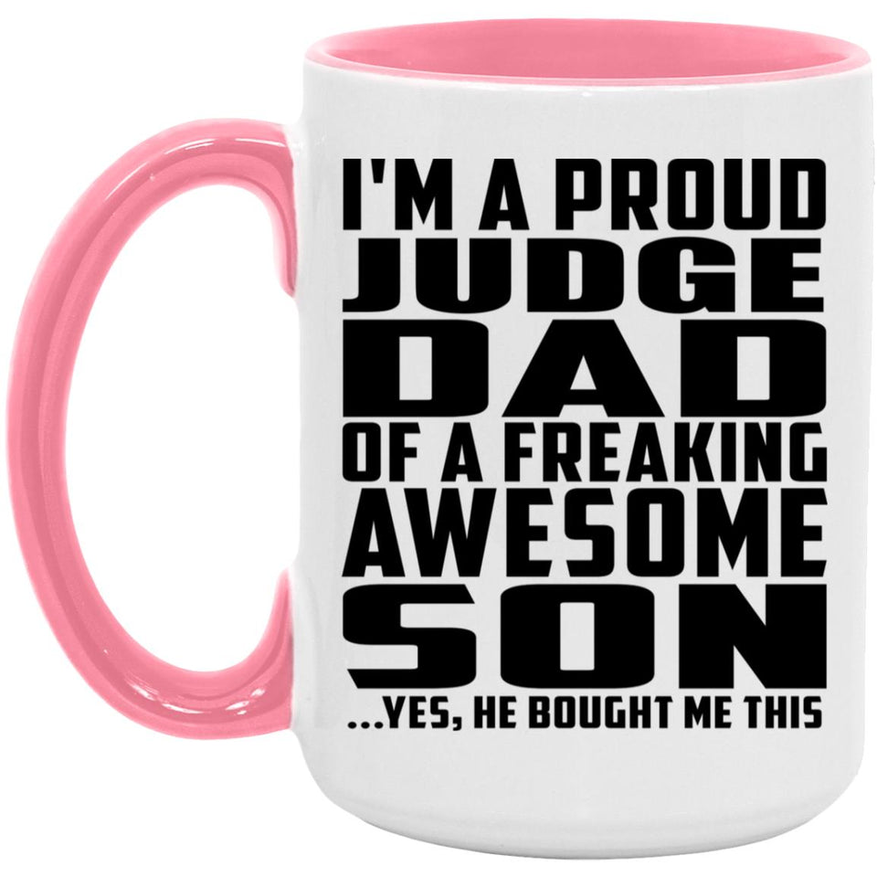 Proud Judge Dad Of Awesome Son - 15oz Accent Mug Pink