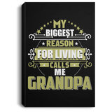 My Biggest Reason For Living Calls Me Grandpa - Canvas Portrait