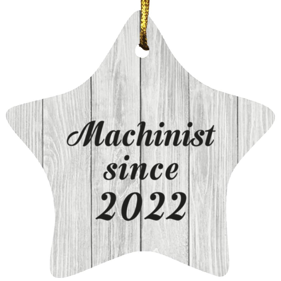 Machinist Since 2022 - Star Ornament F