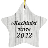Machinist Since 2022 - Star Ornament F