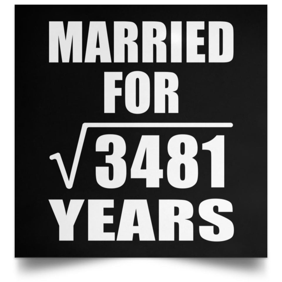 59th Anniversary Married For Square Root of 3481 Years - Poster Square
