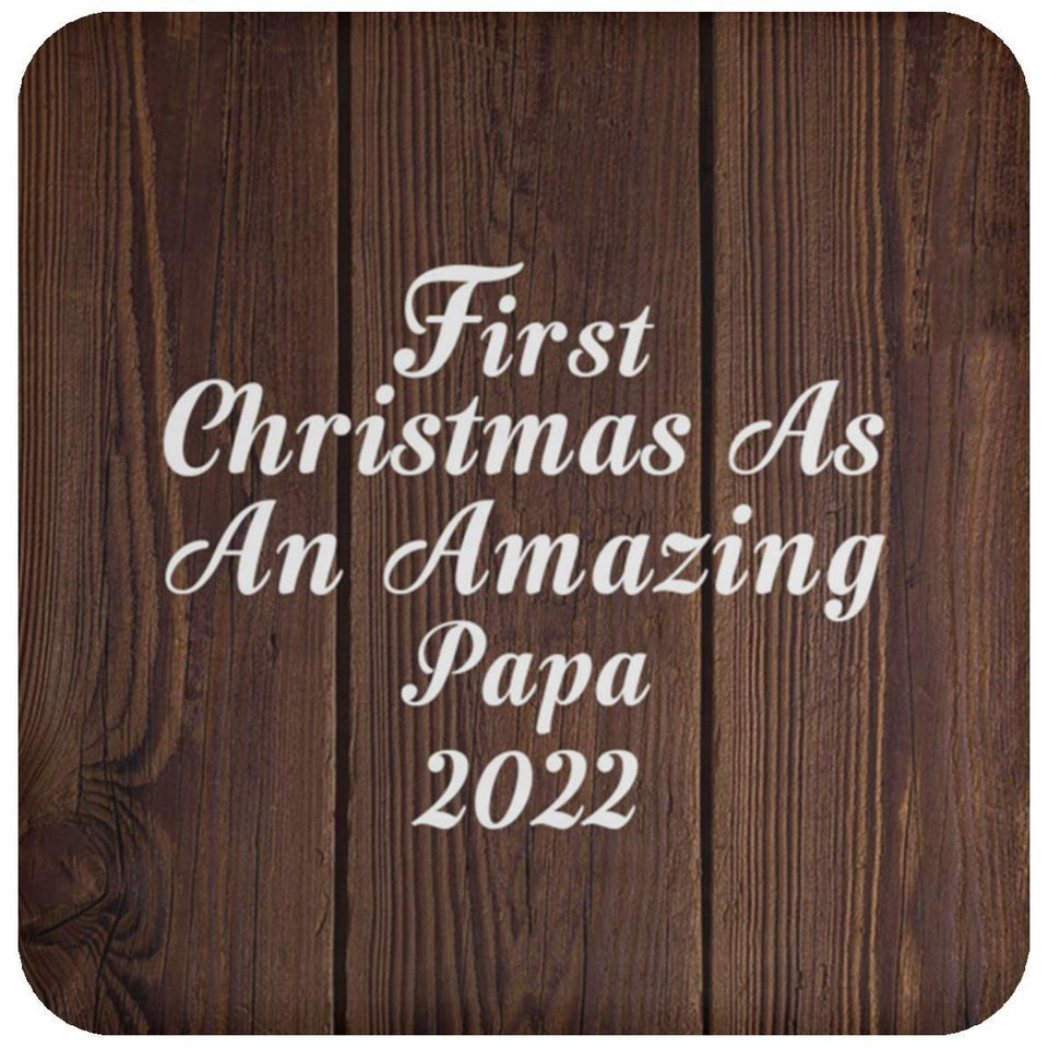 First Christmas As An Amazing Papa 2022 - Drink Coaster D