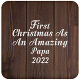 First Christmas As An Amazing Papa 2022 - Drink Coaster D