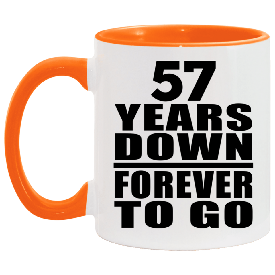 57th Anniversary 57 Years Down Forever to Go - 11oz Accent Mug Orange
