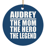 Audrey The Mom The Hero The Legend - Circle Ornament