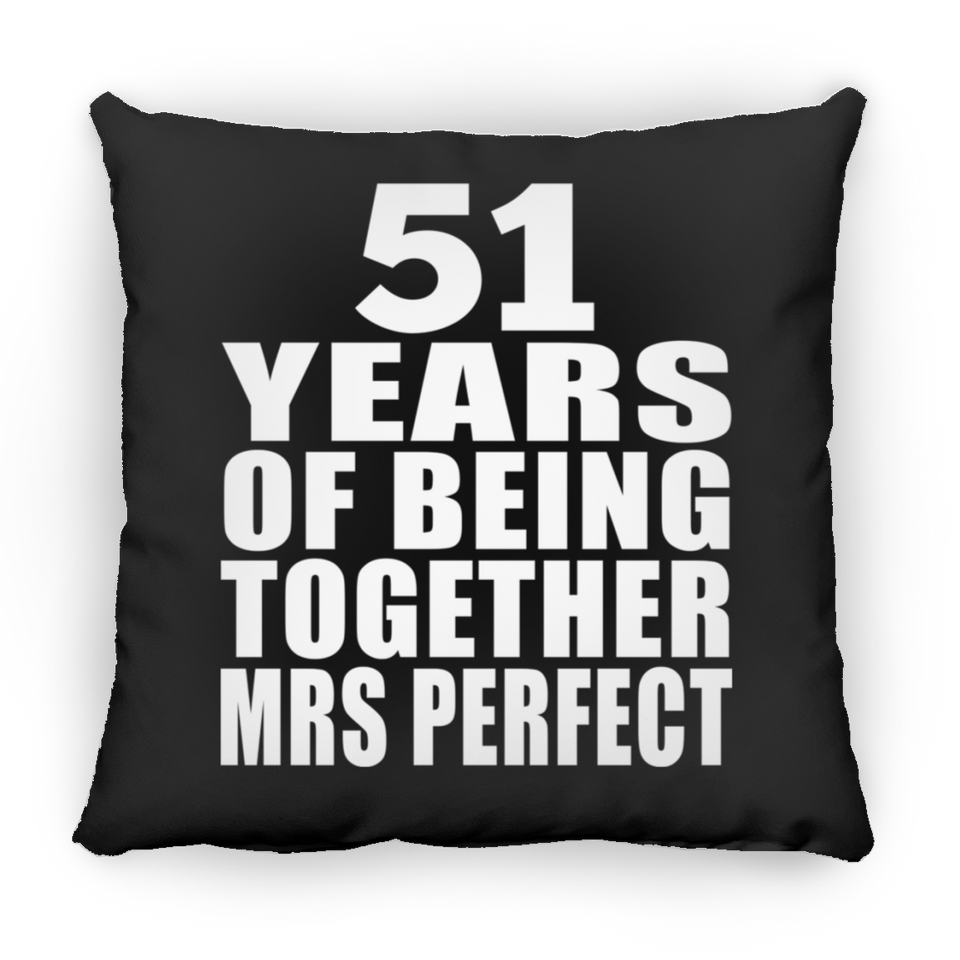 51st Anniversary 51 Years Of Being Mrs Perfect - Throw Pillow Black