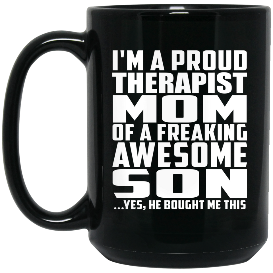 Proud Therapist Mom Of Awesome Son - 15 Oz Coffee Mug Black