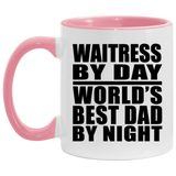 Waitress By Day World's Best Dad By Night - 11oz Accent Mug Pink